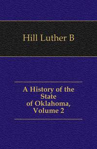 A History of the State of Oklahoma, Volume 2