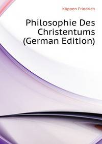 Philosophie Des Christentums (German Edition)