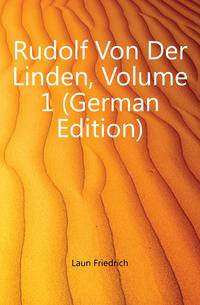 Rudolf Von Der Linden, Volume 1 (German Edition)