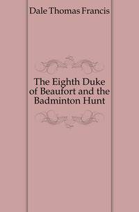 The Eighth Duke of Beaufort and the Badminton Hunt