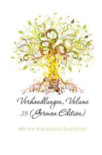 Verhandlungen, Volume 35 (German Edition)