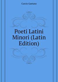 Poeti Latini Minori... (Latin Edition)
