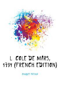 L'ecole De Mars, 1794 (French Edition)