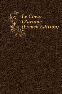 Le Coeur D'ariane (French Edition)