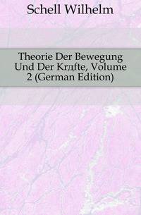 Theorie Der Bewegung Und Der Kraefte, Volume 2 (German Edition)