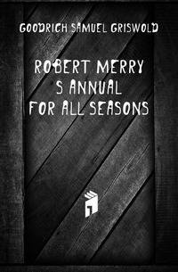 Robert Merry's Annual for All Seasons