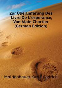 Zur Uberlieferung Des "Livre De L'esperance," Von Alain Chartier (German Edition)
