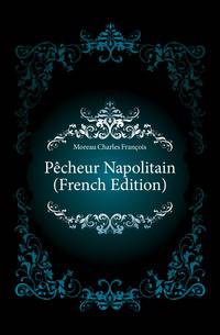 Pecheur Napolitain (French Edition)