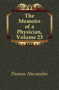The Memoirs of a Physician, Volume 23