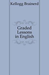 Graded Lessons in English