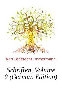Schriften, Volume 9 (German Edition)