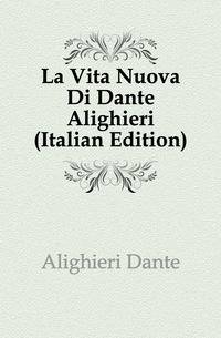 La Vita Nuova Di Dante Alighieri (Italian Edition)