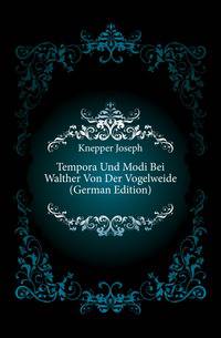 Tempora Und Modi Bei Walther Von Der Vogelweide (German Edition)