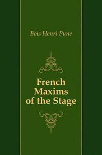 French Maxims of the Stage