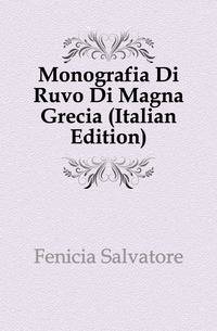 Monografia Di Ruvo Di Magna Grecia (Italian Edition)