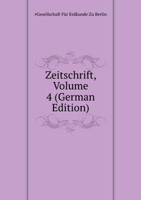 Zeitschrift, Volume 4 (German Edition)