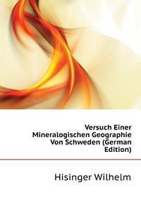 Versuch Einer Mineralogischen Geographie Von Schweden (German Edition)