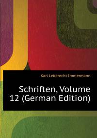 Schriften, Volume 12 (German Edition)