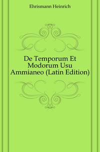 De Temporum Et Modorum Usu Ammianeo (Latin Edition)