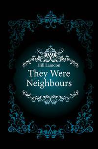 They Were Neighbours