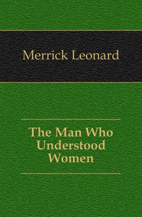 The Man Who Understood Women