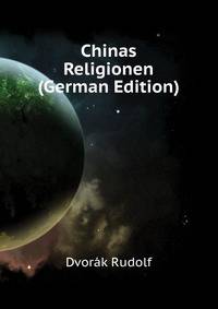 Chinas Religionen ... (German Edition)
