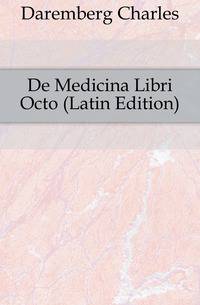 De Medicina Libri Octo (Latin Edition)