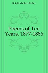 Poems of Ten Years, 1877-1886