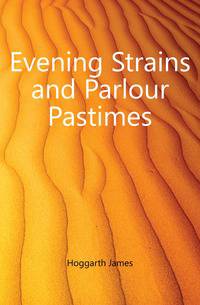 Evening Strains and Parlour Pastimes