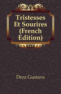 Tristesses Et Sourires (French Edition)