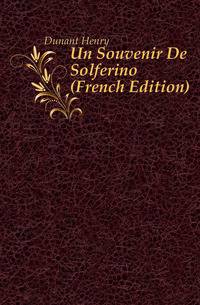 Un Souvenir De Solferino (French Edition)