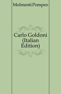Carlo Goldoni (Italian Edition)