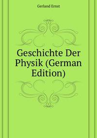 Geschichte Der Physik (German Edition)