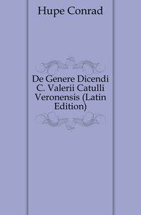 De Genere Dicendi C. Valerii Catulli Veronensis (Latin Edition)