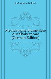 Medicinische Blumenlese Aus Shakespeare (German Edition)