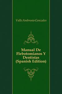 Manual De Flebotomianos Y Dentistas (Spanish Edition)