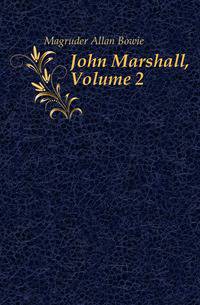 John Marshall, Volume 2