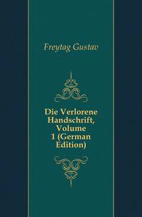 Die Verlorene Handschrift, Volume 1 (German Edition)