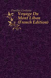 Voyage Du Mont Liban (French Edition)