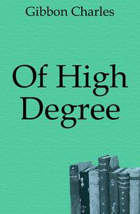 Of High Degree