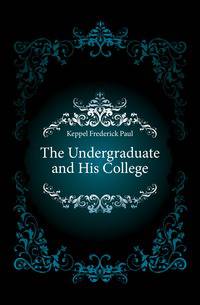 The Undergraduate and His College