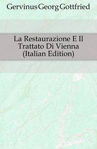 La Restaurazione E Il Trattato Di Vienna (Italian Edition)