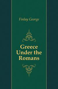 Greece Under the Romans