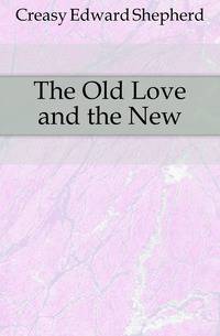 The Old Love and the New