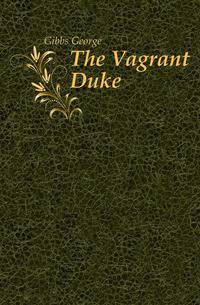 The Vagrant Duke