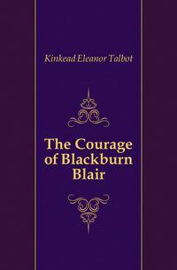 The Courage of Blackburn Blair