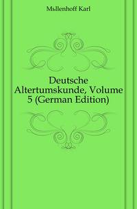 Deutsche Altertumskunde, Volume 5 (German Edition)