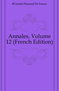 Annales, Volume 12 (French Edition)
