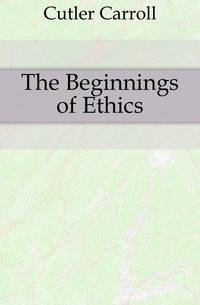 The Beginnings of Ethics