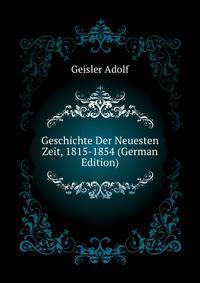 Geschichte Der Neuesten Zeit, 1815-1854 (German Edition)
